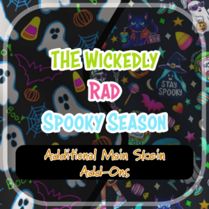 PREORDER Wickedly Rad Spooky Season EXTRA MAIN SKEINS